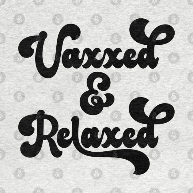 Vaxxed and Relaxed by Yule